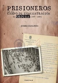 Prisioneros en el campo de concentración de Orduña (1937-1939) | 9788498433326 | Egiguren, Joseba | Llibres.cat | Llibreria online en català | La Impossible Llibreters Barcelona