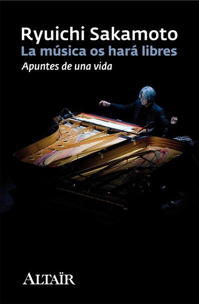 La música os hará libres. Apuntes de una vida | 9788493927400 | Sakamoto, Ryuichi | Llibres.cat | Llibreria online en català | La Impossible Llibreters Barcelona