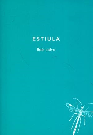 Estiula | 9788493858346 | Calvo, Lluís | Llibres.cat | Llibreria online en català | La Impossible Llibreters Barcelona