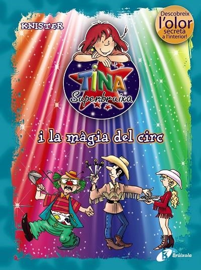 Tina Superbruixa i la màgia del circ | 9788499061412 | Knister | Llibres.cat | Llibreria online en català | La Impossible Llibreters Barcelona