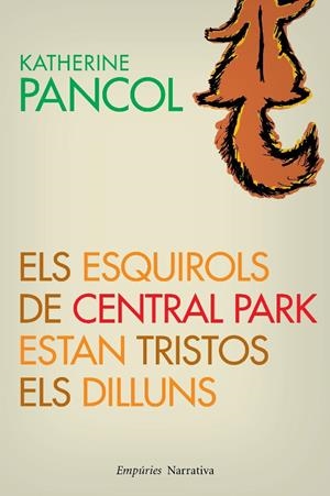 Els esquirols de Central Park estan tristos els dilluns | 9788497877381 | Pancol, Katherine | Llibres.cat | Llibreria online en català | La Impossible Llibreters Barcelona