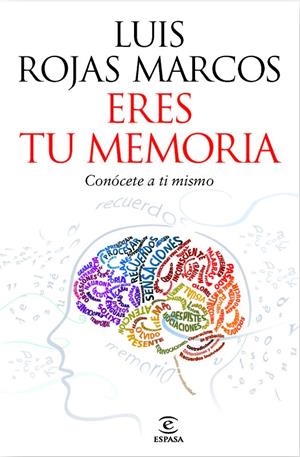 Eres tu memoria. Conócete a ti mismo | 9788467037258 | Rojas Marcos, Luis | Llibres.cat | Llibreria online en català | La Impossible Llibreters Barcelona