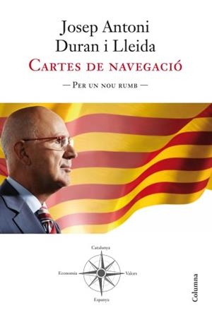 Cartes de navegació. Per un nou rumb | 9788466414722 | Duran i Lleida, Josep Antoni | Llibres.cat | Llibreria online en català | La Impossible Llibreters Barcelona