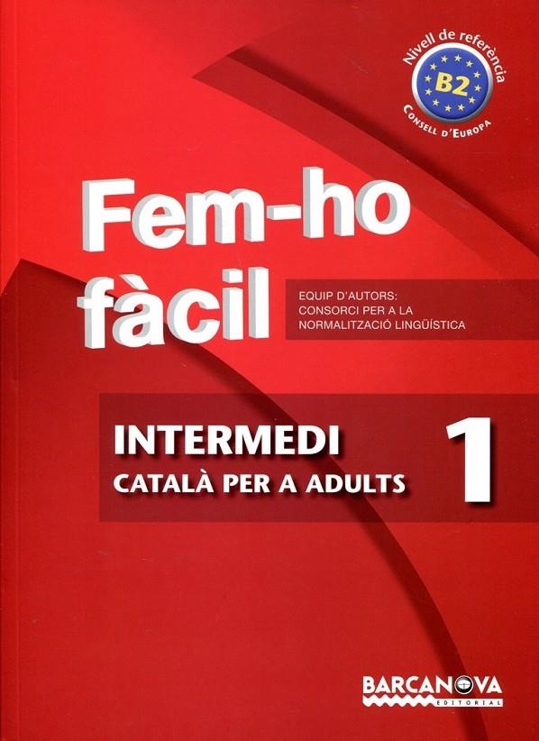 Fem-ho fàcil. Català per adults. Intermedi 1 | 9788448928469 | Consorci per a la Normalització Lingüística | Llibres.cat | Llibreria online en català | La Impossible Llibreters Barcelona