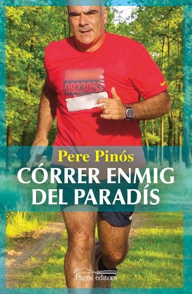 CÓRRER ENMIG DEL PARADÍS | 9788499751382 | PINÓS VILALTA, PERE | Llibres.cat | Llibreria online en català | La Impossible Llibreters Barcelona