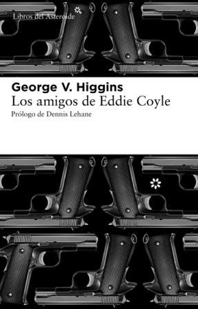 Los amigos de Eddie Coyle | 9788492663446 | V. HIGGINS, GEORE | Llibres.cat | Llibreria online en català | La Impossible Llibreters Barcelona