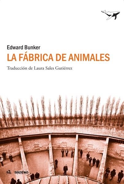 LA FÁBRICA DE ANIMALES | 9788493805173 | BUNKER, EDWARD | Llibres.cat | Llibreria online en català | La Impossible Llibreters Barcelona