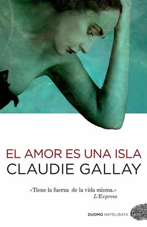 El amor es una isla | 9788415355083 | GALLAY, CLAUDIE | Llibres.cat | Llibreria online en català | La Impossible Llibreters Barcelona