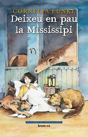 Deixeu en pau la Mississipi | 9788498245080 | Funke, Cornelia | Llibres.cat | Llibreria online en català | La Impossible Llibreters Barcelona