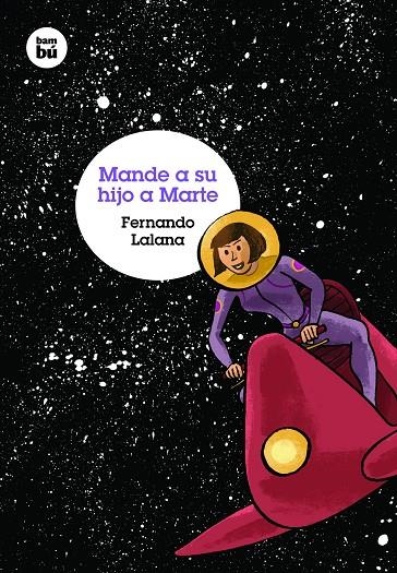 Mande a su hijo a Marte | 9788483431573 | Lalana, Fernando | Llibres.cat | Llibreria online en català | La Impossible Llibreters Barcelona