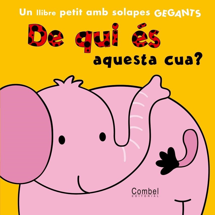 De qui és aquesta cua? Un llibre petit amb solapes gegants | 9788498256833 | Munro, Fiona | Llibres.cat | Llibreria online en català | La Impossible Llibreters Barcelona