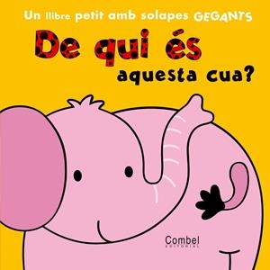 De qui és aquesta cua? Un llibre petit amb solapes gegants | 9788498256833 | Munro, Fiona | Llibres.cat | Llibreria online en català | La Impossible Llibreters Barcelona