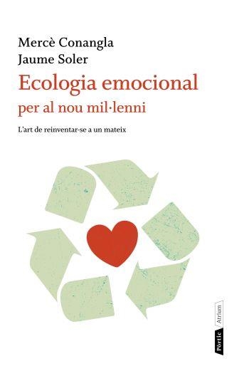 Ecologia emocional per al nou mil·lenni | 9788498091823 | Conangla, Mercè ; Soler, Jaume | Llibres.cat | Llibreria online en català | La Impossible Llibreters Barcelona