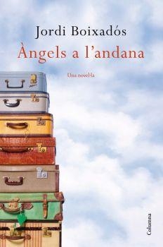 Àngels a l'andana | 9788466414050 | Boixadós, Jordi | Llibres.cat | Llibreria online en català | La Impossible Llibreters Barcelona