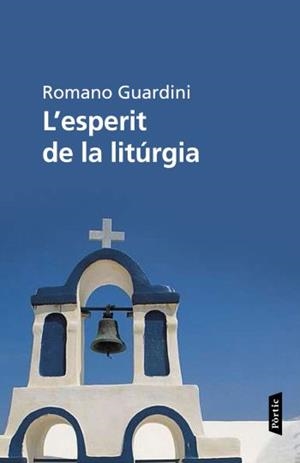 L'esperit de la litúrgia | 9788498091908 | Guardini, Romano | Llibres.cat | Llibreria online en català | La Impossible Llibreters Barcelona