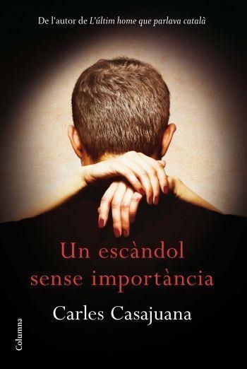 Un escàndol sense importància | 9788466414289 | Casajuana, Carles | Llibres.cat | Llibreria online en català | La Impossible Llibreters Barcelona