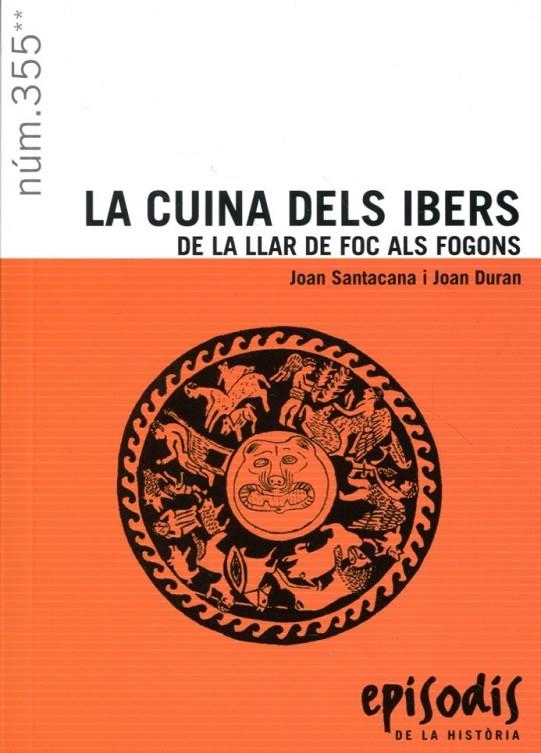 La cuina dels ibers. De la llar de foc als fogons | 9788423207596 | Santacana, Joan; Duran, Joan | Llibres.cat | Llibreria online en català | La Impossible Llibreters Barcelona