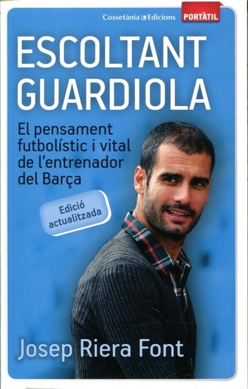 Escoltant Guardiola | 9788497919074 | Riera Font, Josep | Llibres.cat | Llibreria online en català | La Impossible Llibreters Barcelona