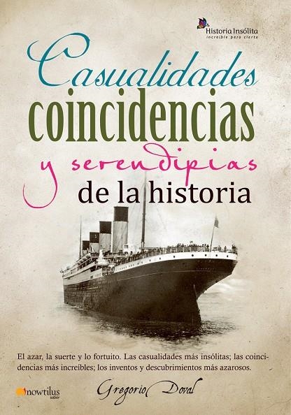 CASUALIDADES, COINCIDENCIAS Y SERENDIPIAS DE LA HISTORIA | 9788499671819 | DOVAL HUECAS, GREGORIO | Llibres.cat | Llibreria online en català | La Impossible Llibreters Barcelona