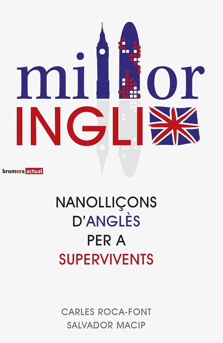 Milloringlix. Nanolliçons d'anglès per a supervivents | 9788498248982 | Macip, Salvador; Roca-Font, Carles | Llibres.cat | Llibreria online en català | La Impossible Llibreters Barcelona