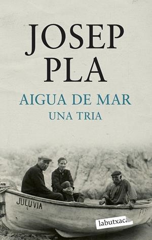 Aigua de mar. Una tria | 9788499303185 | Pla, Josep | Llibres.cat | Llibreria online en català | La Impossible Llibreters Barcelona