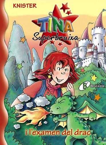 Tina Superbruixa i l'examen del drac | 9788499060613 | Knister | Llibres.cat | Llibreria online en català | La Impossible Llibreters Barcelona