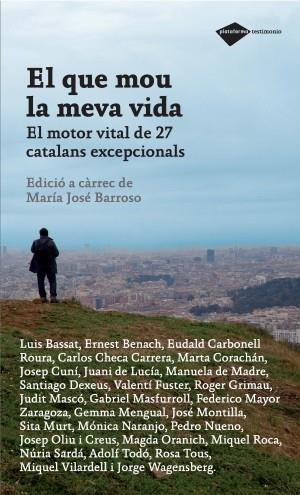 El que mou la meva vida. El motor vital de 27 catalans excepcionals | 9788496981829 | Barroso, María José | Llibres.cat | Llibreria online en català | La Impossible Llibreters Barcelona