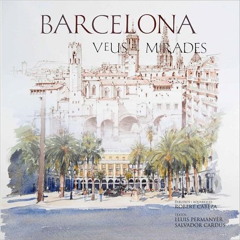 Barcelona. Veus i mirades | 9788497856393 | Permanyer, Luís ; Cardús, Salvador | Llibres.cat | Llibreria online en català | La Impossible Llibreters Barcelona