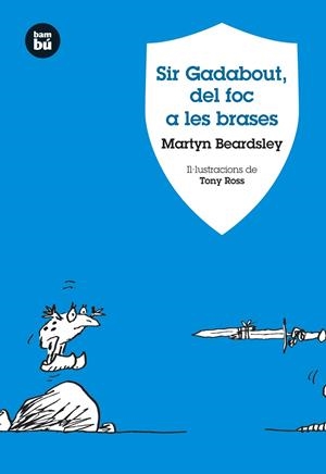 Sir Gadabout, del foc a les brases | 9788483430934 | Beardsley, Martyn | Llibres.cat | Llibreria online en català | La Impossible Llibreters Barcelona