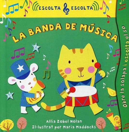 La banda de música. Obre la solapa i escolta el so | 9788479425647 | Zobel Nolan, Allia | Llibres.cat | Llibreria online en català | La Impossible Llibreters Barcelona