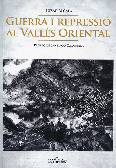 Guerra i repressió al Vallès Oriental | 9788493774608 | Alcalà, Cèsar | Llibres.cat | Llibreria online en català | La Impossible Llibreters Barcelona