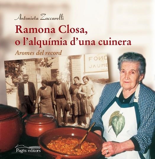 Ramona Closa , o l'alquímia d'una cuinera. Aromes del record | 9788497799164 | Zaccarelli, Antonieta | Llibres.cat | Llibreria online en català | La Impossible Llibreters Barcelona