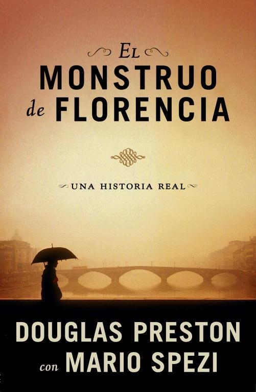 El monstruo de Florencia. Una historia real | 9788401337512 | Preston, Douglas; Spezi, Mario | Llibres.cat | Llibreria online en català | La Impossible Llibreters Barcelona