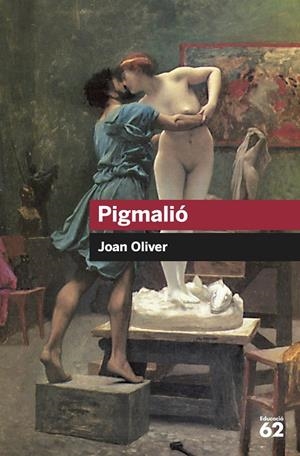 Pigmalió | 9788492672660 | Oliver, Joan (Pere Quart) | Llibres.cat | Llibreria online en català | La Impossible Llibreters Barcelona