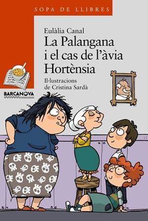 La Palangana i el cas de l'àvia Hortènsia | 9788448925659 | Canal, Eulàlia | Llibres.cat | Llibreria online en català | La Impossible Llibreters Barcelona