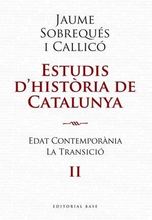 Estudis d'Història de Catalunya II. Edat Contemporània. la Transició | 9788492437207 | Sobrequé i Callicó, Jaume | Llibres.cat | Llibreria online en català | La Impossible Llibreters Barcelona