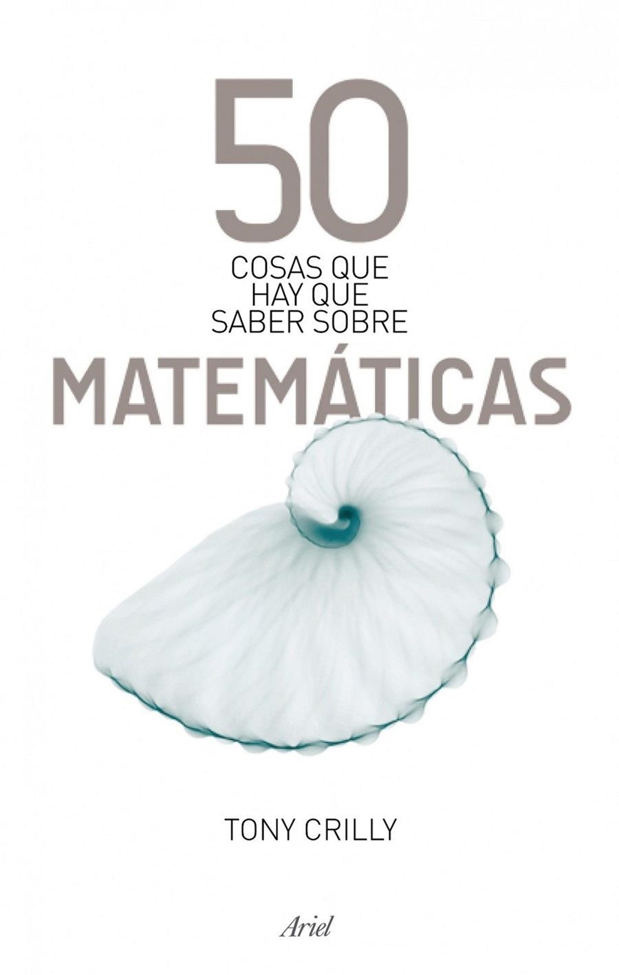 50 cosas que hay que saber de matemáticas | 9788434488120 | Crilly, Tony | Llibres.cat | Llibreria online en català | La Impossible Llibreters Barcelona