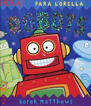 Robots | 9788466123969 | Matthews, Derek | Llibres.cat | Llibreria online en català | La Impossible Llibreters Barcelona