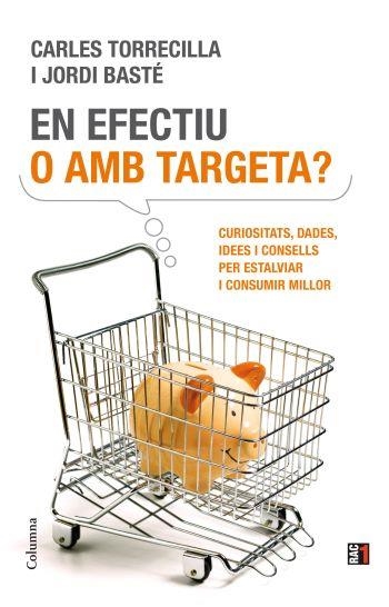 En efectiu o amb targeta? | 9788466411837 | Torrecilla, Carles ; Basté, Jordi | Llibres.cat | Llibreria online en català | La Impossible Llibreters Barcelona