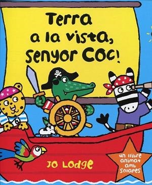 Terra a la vista, senyor Coc! | 9788447919871 | Lodge, Jo | Llibres.cat | Llibreria online en català | La Impossible Llibreters Barcelona