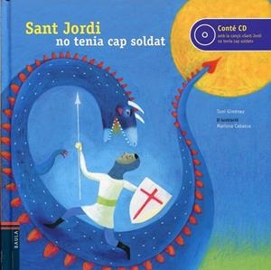 Sant Jordi no tenia cap soldat i tot sol va matar el drac | 9788447920044 | Gimenez, Toni | Llibres.cat | Llibreria online en català | La Impossible Llibreters Barcelona