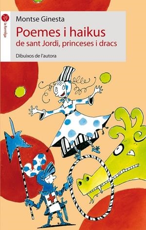 Poemes i haikus de sant Jordi, princeses i dracs | 9788496726826 | Ginesta, Montse | Llibres.cat | Llibreria online en català | La Impossible Llibreters Barcelona