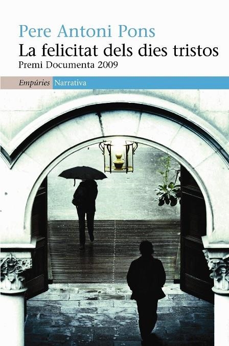 La felicitat dels dies tristos | 9788497876193 | Pons, Pere Antoni | Llibres.cat | Llibreria online en català | La Impossible Llibreters Barcelona