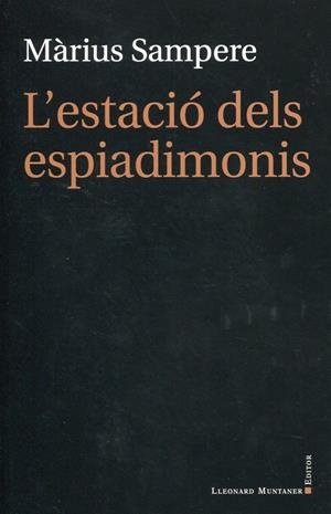 L'estació dels espiadimonis | 9788492562732 | Sampere, Màrius | Llibres.cat | Llibreria online en català | La Impossible Llibreters Barcelona