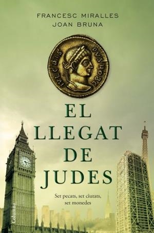 El llegat de Judes. Set pecats, set ciutats, set monedes | 9788466408660 | Miralles, Francesc ; Bruna, Joan | Llibres.cat | Llibreria online en català | La Impossible Llibreters Barcelona