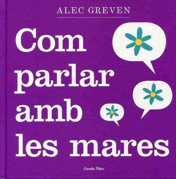 Com parlar amb les mares | 9788499320984 | Greven, Alec | Llibres.cat | Llibreria online en català | La Impossible Llibreters Barcelona