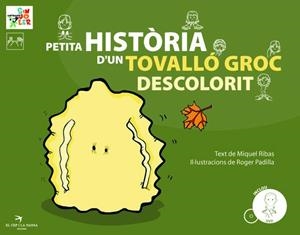 Petita història d'un tovalló groc descolorit | 9788492745104 | Ribas, Miquel | Llibres.cat | Llibreria online en català | La Impossible Llibreters Barcelona