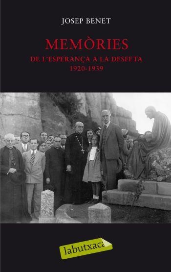 Memòries de l'esperança a la desfeta 1920-1939 | 9788499300771 | Benet, Josep | Llibres.cat | Llibreria online en català | La Impossible Llibreters Barcelona