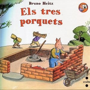 Els tres porquets | 9788466123594 | Heitz, Bruno | Llibres.cat | Llibreria online en català | La Impossible Llibreters Barcelona