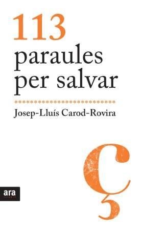 113 paraules per salvar | 9788492907595 | CAROD-ROVIRA, JOSEP-LLUÍS | Llibres.cat | Llibreria online en català | La Impossible Llibreters Barcelona